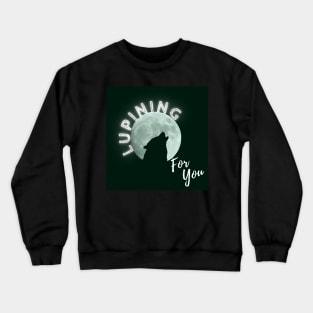 Lupining for you (MD23QU001) Crewneck Sweatshirt